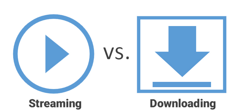 Streaming vs Downloading